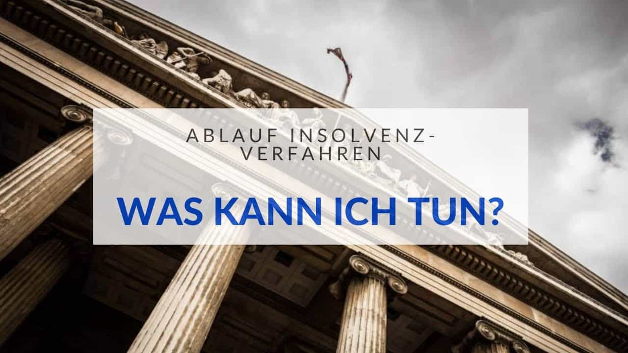Insolvenzrecht § Ablauf des Insolvenzverfahrens [2020]