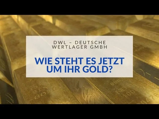 DWL Deutsche Wertlager GmbH – Wie steht es um Ihr DWL Gold? 2019